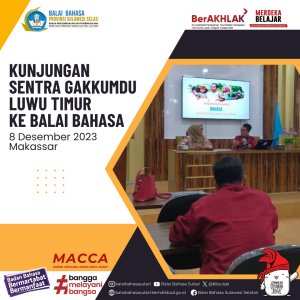 Read more about the article KUNJUNGAN SENTRA GAKKUMDU LUWU TIMUR KE BALAI BAHASA