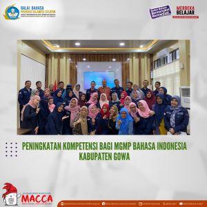 Read more about the article Peningkatan Kompetensi bagi MGMP Bahasa Indonesia Kabupaten Gowa