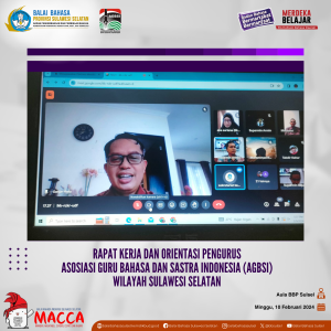 Read more about the article Raker dan Orientasi Pengurus Asosiasi Guru Bahasa dan Sastra Indonesia (AGBSI) Wilayah Sulawesi Selatan