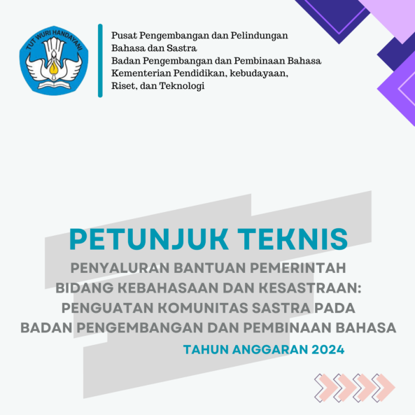 Read more about the article Petunjuk Teknis Penyaluran Bantuan Pemerintah Bidang Kebahasaan dan Kesastraan