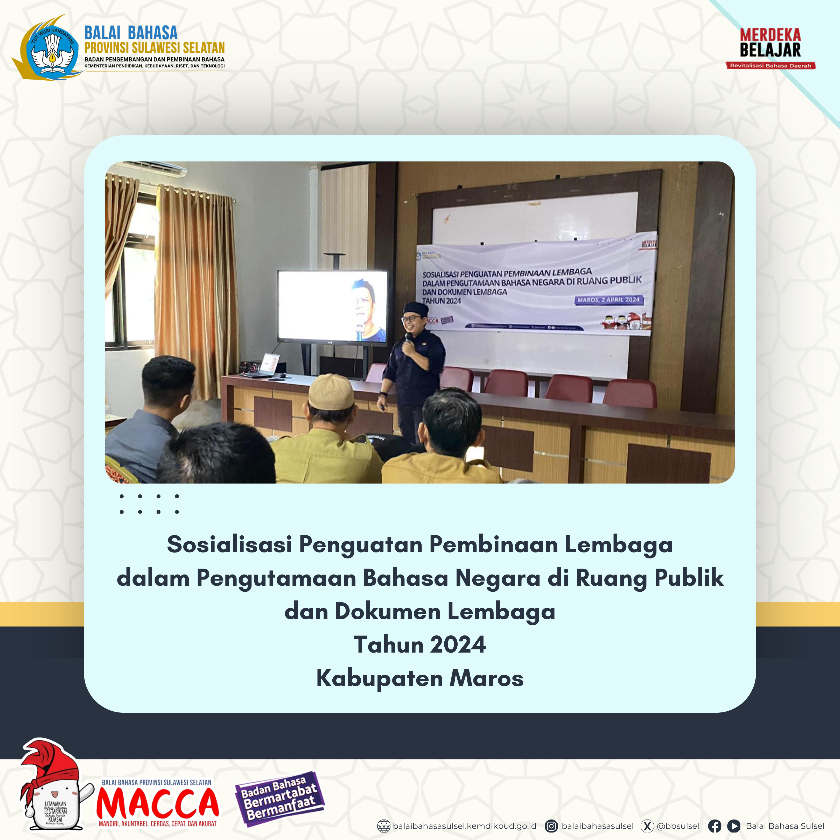 Read more about the article Sosialisasi Penguatan Bahasa Negara di Ruang Publik dan Dokumen Lembaga Tahun 2024 Kabupaten Maros