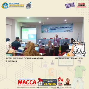 Read more about the article Pusat Pembinaan Bahasa dan Sastra mengadakan kegiatan Uji Tampilan Laman UKBI di Hotel Swiss Belcourt Makassar