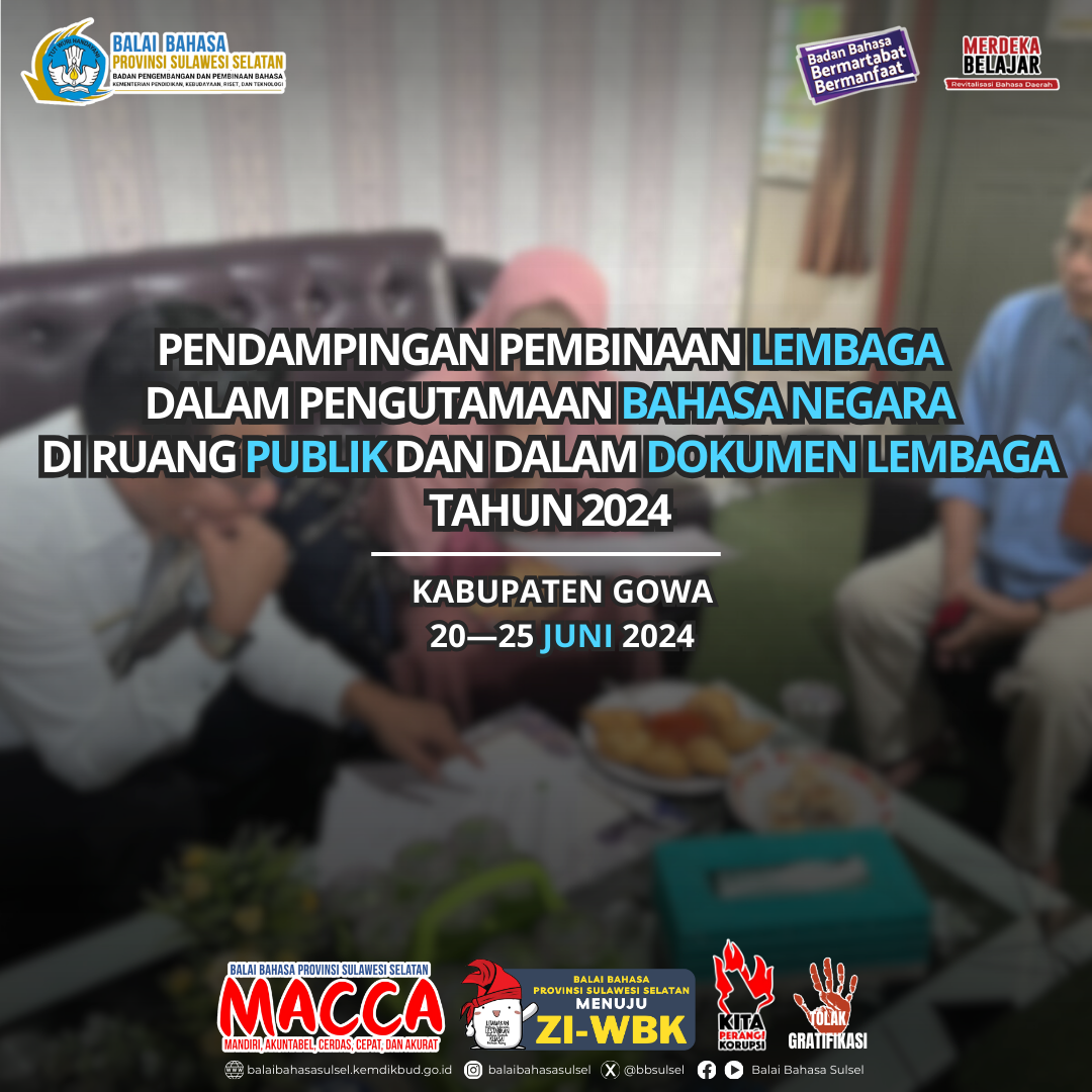 Read more about the article Pendampingan Pembinaan Lembaga dalam Pengutamaan Bahasa Negara di Ruang Publik dan Dokumen Lembaga tahun 2024