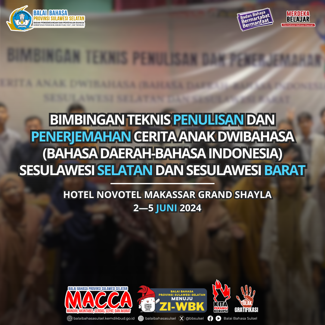 Read more about the article Bimtek Penulisan dan Penerjemahan Cerita Anak Dwibahasa (bahasa daerah-bahasa Indonesia) se-Sulawesi Selatan dan se-Sulawesi Barat