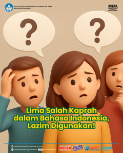 Read more about the article Lima Salah Kaprah dalam Bahasa Indonesia, Lazim Digunakan!